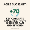 Lexique Agile : Plus De 70 Concepts Clés Expliqués, De Scrum à SAFe Et ...